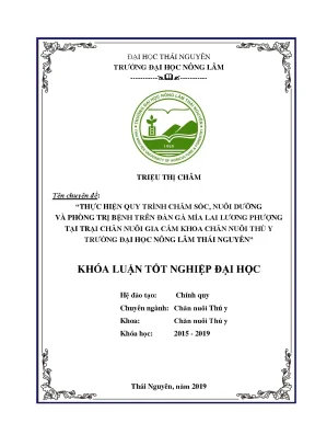 Luận văn thực hiện quy trình chăm sóc nuôi dưỡng và phòng trị bệnh trên đàn gà mía lai lương phượng tại trại gia cầm khoa chăn nuôi thú y trường đại học nông lâm