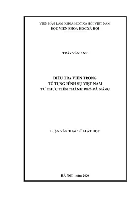 Luận văn thạc sĩ điều tra viên trong tố tụng hình sự việt nam từ thực tiễn thành phố đà nẵng