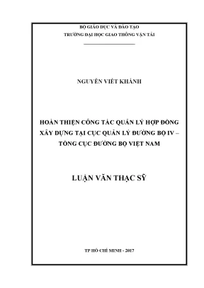 Hoàn thiện công tác quản lý hợp đồng xây dựng tại cục quản lý đường bộ iv tổng cục đường bộ việt nam luận văn thạc sỹ chuyên ngành kinh tế xây dựng