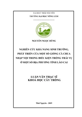 Luận văn thạc sĩ nghiên cứu khả năng sinh trưởng phát triển của một số giống cà chua nhập nội trong điều kiện trồng trái vụ ở một số địa phương tỉnh lào cai