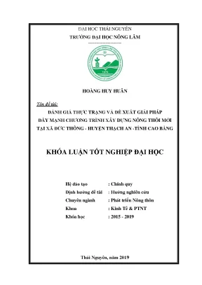 Luận văn đánh giá thực trạng và đề xuất giải pháp xây dựng chương trình nông thôn mới tại xã đức thông huyện thạch an tỉnh cao bằng