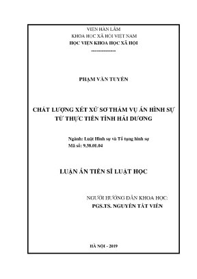 Luận án tiến sĩ luật học chất lượng xét xử sơ thẩm vụ án hình sự từ thực tiễn tỉnh hải dương