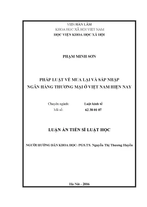 Luận án tiến sĩ luật học pháp luật về mua lại và sáp nhập ngân hàng thương mại ở việt nam hiện nay