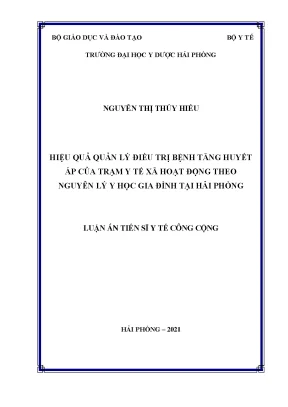 Luận án tiến sĩ y tế công cộng hiệu quả quản lý điều trị bệnh tăng huyết áp của trạm y tế xã hoạt động theo nguyên lý y học gia đình tại hải phòng