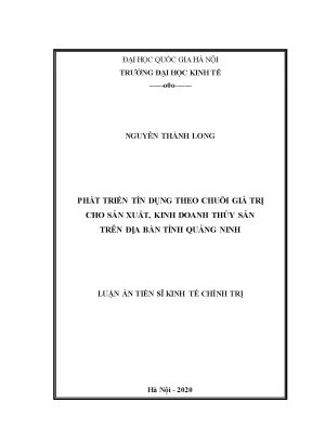 Luận án tiến sĩ phát triển tín dụng theo chuỗi giá trị cho sản xuất kinh doanh thủy sản trên địa bàn tỉnh quảng ninh