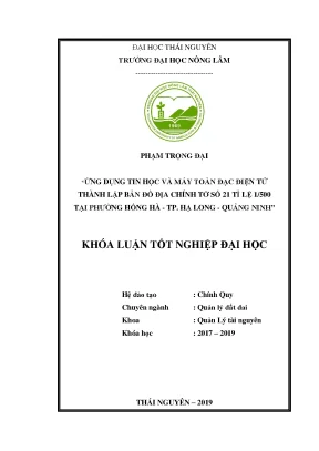 Luận văn ứng dụng tin học và máy toàn đạc điện tử thành lập bản đồ địa chính tờ số 21 tỉ lệ 1 500 tại phường hồng hà thành phố hạ long quảng ninh