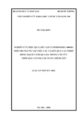 Luận án tiến sĩ nghiên cứu hiệu quả liều nạp clopidogrel 600mg trên độ ngưng tập tiểu cầu và kết quả can thiệp động mạch vành qua da trong cấp cứu nhồi máu cơ tim cấp có st chênh lên