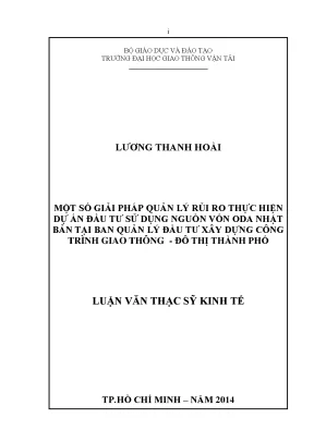 Một số giải pháp quản lý rủi ro thực hiện dự án đầu tư sử dụng nguồn vốn oda nhật bản tại ban quản lý đầu tư xây dựng công trình giao thông đô thị thành phố luận văn thạc sỹ kinh tế xây dựng