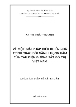 Luận án tiến sĩ kỹ thuật về một giải pháp điều khiển quá trình trao đổi năng lượng hãm của tàu điện đường sắt đô thị việt na