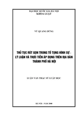 Luận văn thạc sĩ thủ tục rút gọn trong tố tụng hình sự lý luận và thực tiễn áp dụng trên địa bàn thành phố hà nội