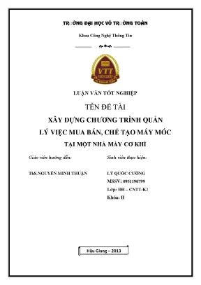 Luận văn tốt nghiệp công nghệ thông tin xây dựng chương trình quản lý việc mua bán chế tạo máy móc tại một nhà máy cơ khí