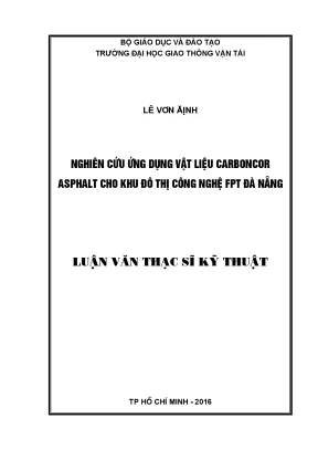 Nghiên cứu ứng dụng vật liệu carboncor asphalt cho khu đô thị công nghệ fpt đà nẵng luận văn thạc sĩ chuyên ngành xây dựng đường ô tô và đường thành phố