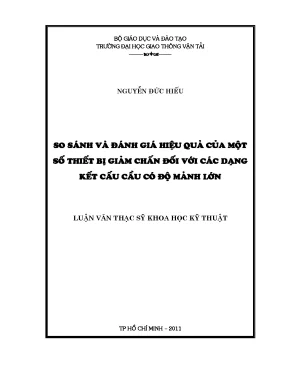 So sánh và đánh giá hiệu quả của một số thiết bị giảm chấm đối với các dạng kết cấu cầu có độ mảnh lớn luận văn thạc sĩ xây dựng cầu hầm
