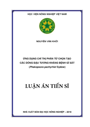 Luận án tiến sĩ nông nghiệp ứng dụng chỉ thị phân tử chọn tạo các dòng đậu tương kháng bệnh gỉ sắt phakopsora pachyrhizi sydow
