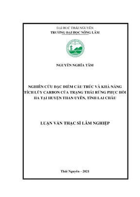 Luận văn thạc sĩ nghiên cứu đặc điểm cấu trúc và khả năng tích lũy carbon của trạng thái rừng phục hồi iia tại huyện sìn hồ tỉnh lai châu