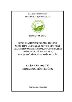 Luận văn thạc sĩ đánh giá hiện trạng môi trường nước thải và đề xuất một số giải pháp giảm thiểu ô nhiễm cho khu công nghiệp điềm thụy xã điềm thụy huyện phú bình