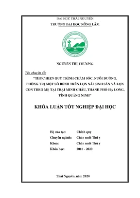 Luận văn thực hiện quy trình chăm sóc nuôi dưỡng phòng trị một số bệnh trên lợn nái sinh sản và lợn con theo mẹ tại trại minh châu thành phố hạ long tỉnh quảng ninh