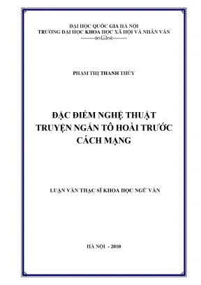 Luận văn thạc sĩ đặc điểm nghệ thuật truyện ngắn tô hoài trước cách mạng