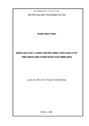 Luận án tiến sĩ kỹ thuật viễn thông nâng cao chất lượng truyền video thích nghi http trên mạng điều khiển bằng phần mềm sdn
