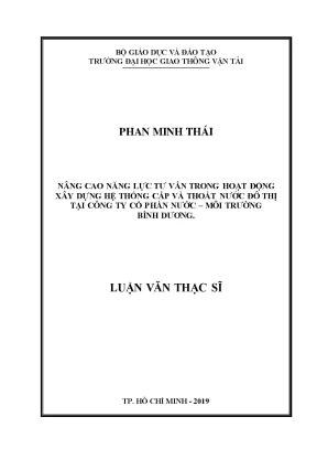 Nâng cao năng lực tư vấn trong hoạt động xây dựng hệ thống cấp và thoát nước đô thị tại công ty cổ phần nước môi trường bình dương luận văn thạc sĩ chuyên ngành quản lý xây dựng