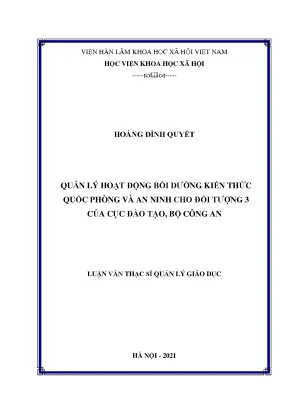 Luận văn thạc sĩ quản lý hoạt động bồi dưỡng kiến thức quốc phòng và an ninh cho đối tượng 3 của cục đào tạo bộ công an