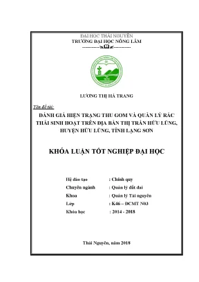 Luận văn đánh giá hiện trạng thu gom và quản lý rác thải sinh hoạt trên địa bàn thị trấn hữu lũng huyện hữu lũng tỉnh lạng sơn