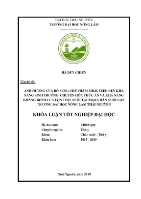 Luận văn qnh hưởng của bổ sung chế phẩm milk feed đến khả năng sinh trưởng chuyển hóa thức ăn và khả năng kháng bệnh của lợn thịt nuôi tại trại chăn nuôi lợn