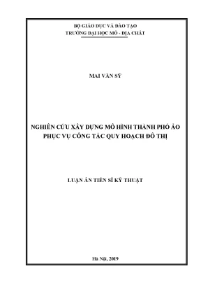 Luận án tiến sĩ nghiên cứu xây dựng mô hình thành phố ảo phục vụ công tác quy hoạch đô thị