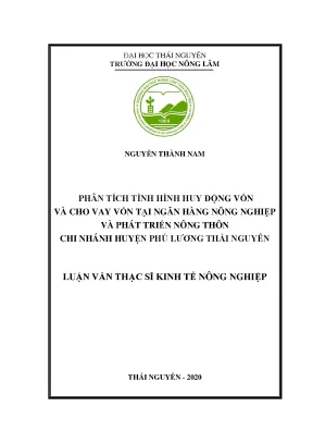 Luận văn thạc sĩ đánh giá tình hình huy động vốn và cho vay vốn tại ngân hàng nông nghiệp và phát triển nông thôn chi nhánh huyện phú lương thái nguyên