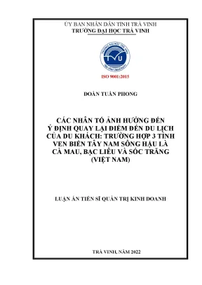 Luận án tiến sĩ các nhân tố ảnh hưởng đến ý định quay lại điểm đến du lịch của du khách trường hợp 3 tỉnh ven biển tây nam sông hậu là cà mau bạc liêu và sóc trăng việt nam