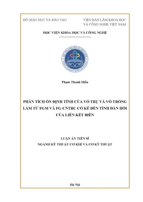 Luận án tiến sĩ phân tích ổn định tĩnh của vỏ trụ và vỏ trống làm từ fgm và fgcntrc có kể đến tính đàn hồi của liên kết biên