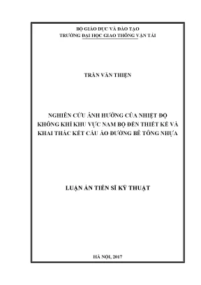 Luận án tiến sĩ nghiên cứu ảnh hưởng của nhiệt độ không khí khu vực nam bộ đến thiết kế và khai thác kết cấu áo đường bê tông nhựa