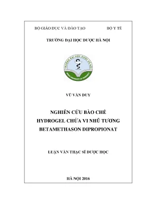 Luận văn thạc sĩ nghiên cứu bào chế hydrogel chứa vi nhũ tương betamethason dipropionat min