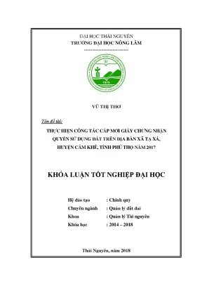 Luận văn thực hiện công tác cấp mới giấy chứng nhận quyền sử dụng đất trên địa bàn xã tạ xá huyện cẩm khê tỉnh phú thọ năm 2017