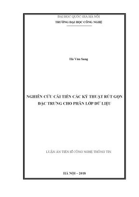 Luận án tiến sĩ công nghệ thông tin nghiên cứu cải tiến các kỹ thuật rút gọn đặc trưng cho phân lớp dữ liệu