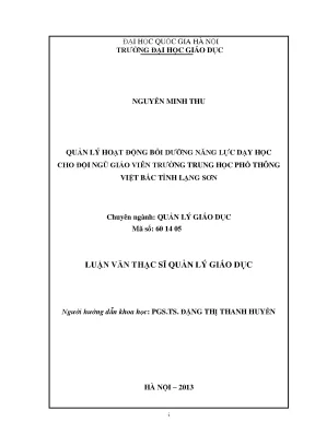 Luận văn thạc sĩ quản lý giáo dục quản lý hoạt động bồi dưỡng năng lực dạy học cho đội ngũ giáo viên trường trung học phổ thông việt bắc tỉnh lạng sơn