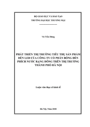 Luận văn thạc sĩ phát triển thị trường tiêu thụ sản phẩm đèn led của công ty cổ phần bóng đèn phích nước rạng đông trên thị trường thành phố hà nội