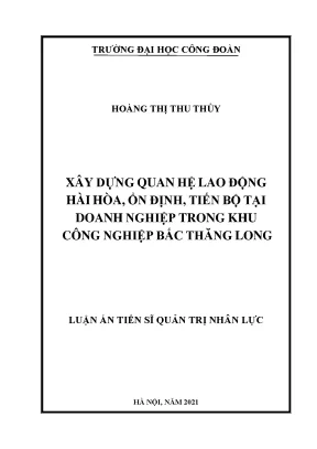 Luận văn thạc sĩ xây dựng quan hệ lao động hài hòa ổn định tiến bộ tại doanh nghiệp trong khu công nghiệp bắc thăng long