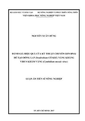 Luận án tiến sĩ nông nghiệp đánh giá hiệu quả của kỹ thuật chuyển gen rnai để tạo dòng lan dendrobium có khả năng kháng virus khảm vàng cymbidium mosaic virus cymv