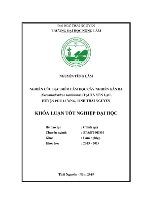 Luận văn nghiên cứu đặc điểm lâm học loài nghiến excentrodendron tonkinensis tại xã yên lạc huyện phú lương tỉnh thái nguyên