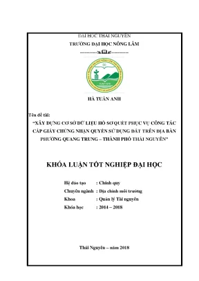 Luận văn xây dựng cơ sở dữ liệu hồ sơ quét phục vụ công tác cấp giấy chứng nhận quyền sử dụng đất trên địa bàn phường quang trung thành phố thái nguyên