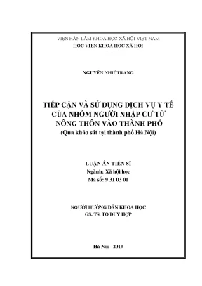 Luận án tiến sĩ tiếp cận và sử dụng dịch vụ y tế của nhóm người nhập cư từ nông thôn vào thành phố qua khảo sát tại thành phố hà nội