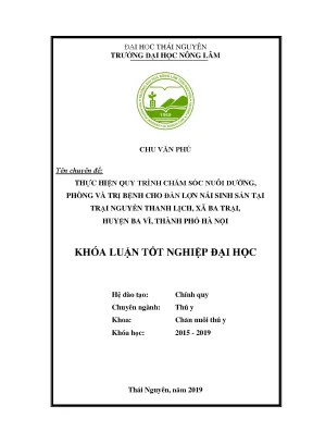 Luận văn thực hiện quy trình chăm sóc nuôi dưỡng phòng và trị bệnh cho đàn lợn nái sinh sản nuôi tại trại nguyễn thanh lịch xã ba trại huyện ba vì