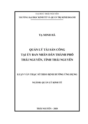 Luận văn thạc sĩ quản lý tài sản công tại ủy ban nhân dân thành phố thái nguyên tỉnh thái nguyên
