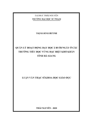 Luận văn thạc sĩ quản lý hoạt động dạy học 2 buổi ngày ở các trường tiểu học vùng đặc biệt khó khăn tỉnh hà giang