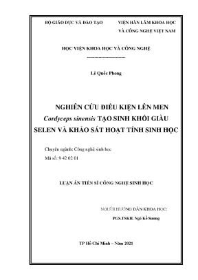 Luận án tiến sĩ công nghệ sinh học nghiên cứu điều kiện lên men cordyceps sinensis tạo sinh khối giàu selen và khảo sát hoạt tính sinh học