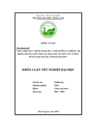 Luận văn thực hiện quy trình chăm sóc nuôi dưỡng và phòng trị bệnh cho đàn lợn thịt tại trại lợn nguyễn văn tưởng huyện kim thành tỉnh hải dương