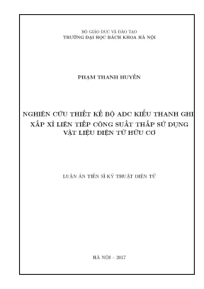 Luận án tiến sĩ nghiên cứu thiết kế bộ adc kiểu thanh ghi xấp xỉ liên tiếp công suất thấp sử dụng vật liệu điện tử hữu cơ