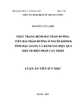 Luận án tiến sĩ thực trạng bệnh đái tháo đường tiền đái tháo đường ở người khmer tỉnh hậu giang và đánh giá hiệu quả một số biện pháp can thiệp
