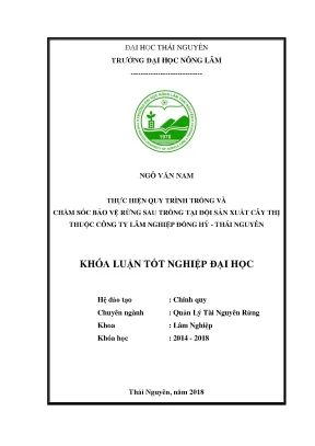 Luận văn thực hiện quy trình trồng và chăm sóc bảo vệ rừng sau trồng tại đội sản xuất cây thị thuộc công ty lâm nghiệp đồng hỷ huyện đồng hỷ tỉnh thái nguyên